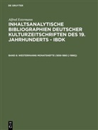 Alfred Estermann - Inhaltsanalytische Bibliographien deutscher Kulturzeitschriften des 19. Jahrhunderts - IBDK - 8: Westermanns Monatshefte (1856-1880 [-1986])