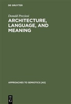 Donald Preziosi - Architecture, Language, and Meaning