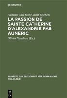Aumeric &lt;du Mont-Saint-Michel&gt;, Aumeric Aumeric &lt;du Mont-Saint-Michel&gt;, Aumeric du Mont-Saint-Michel, Aumeric &lt;du Mont-Saint-Michel&gt;, Olivie Naudeau, Olivier Naudeau - La Passion de Sainte Catherine d'Alexandrie par Aumeric