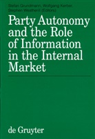 Stefan Grundmann, Wolfgan Kerber, Wolfgang Kerber, Stephen Weatherill - Party Autonomy and the Role of Information in the Internal Market