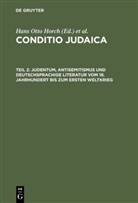 Denkler, Denkler, Horst Denkler, Hans O. Horch, Hans Otto Horch, Han Otto Horch... - Conditio Judaica - Teil 2: Judentum, Antisemitismus und deutschsprachige Literatur vom 18. Jahrhundert bis zum Ersten Weltkrieg