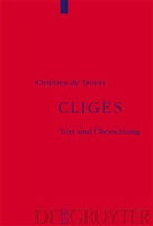 Chrétien de Troyes, Chrétien De Troyes - Cligès