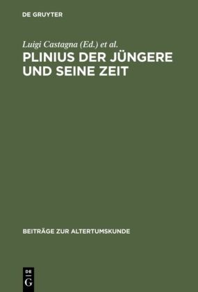 Luig Castagna, Luigi Castagna, Eckard Lef¿e, Lefèvre, Lefèvre, … - Plinius der Jüngere und seine Zeit