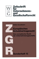 Stefan Grundmann - Europäisches Schuldvertragsrecht