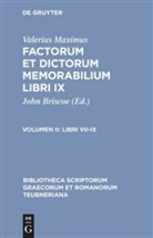 Valerius Maximus, Valerius Maximus, Valerius Maximus, Joh Briscoe, John Briscoe - Factorum et dictorum memorabilium libri IX - Volumen II: Libri VII-IX