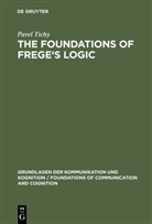 Pavel Tichy - The Foundations of Frege's Logic