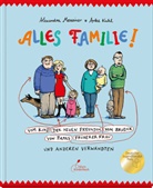 Anke Kuhl, Alexandra Maxeiner, Anke Kuhl - Alles Familie! Vom Kind der neuen Freundin vom Bruder von Papas früherer Frau und anderen Verwandten