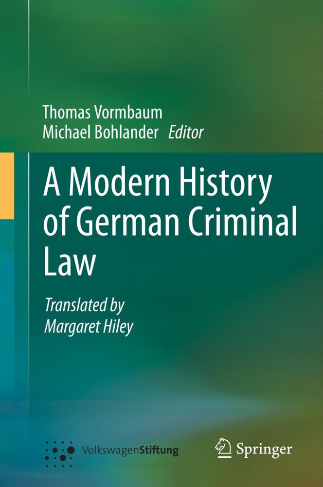 Thomas Vormbaum, Michae Bohlander, Michael Bohlander - A Modern History of German Criminal Law