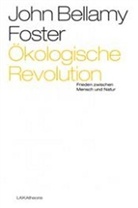 John B Foster, John B. Foster - Ökologische Revolution