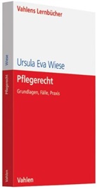 Eva Ursula Wiese, Ursula E Wiese, Ursula Eva Wiese, Ursula Eva (Dr.) Wiese - Pflegerecht