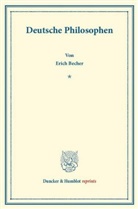 Erich Becher - Deutsche Philosophen.