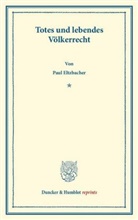 Paul Eltzbacher - Totes und lebendes Völkerrecht