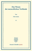 Otto Gierke, Otto von Gierke - Das Wesen der menschlichen Verbände.