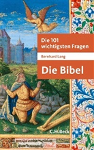 Bernhard Lang - Die 101 wichtigsten Fragen - Die Bibel