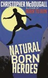 Chris McDougall, Christopher McDougall - Natural Born Heroes