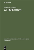 Madeleine Frédéric - La repetition