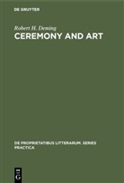 Robert H. Deming - Ceremony and Art
