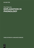 Paul Kiparsky - Explanation in Phonology