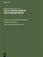 Eduar Schwartz, Eduard Schwartz, Johannes Straub - Acta conciliorum oecumenicorum. Concilium Universa - Tomus I. Volumen I. Pars V: Collectio Vaticana 140-164