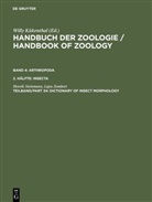 Henri Steinmann, Henrik Steinmann, Lajos Zombori - Handbook of Zoology/ Handbuch der Zoologie. Arthro - Band 4. 2. Hälfte. Tlbd/Part 34: Dictionary of Insect Morphology