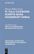 Cicero, Marcus Tullius Cicero, Marcus Tullius Cicero, Marcus Tullius Cicero, Ott Plasberg, Otto Plasberg - M. Tulli Ciceronis scripta quae manserunt omnia - Fasc 42: Academicorum reliquiae cum Lucullo