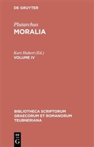 Plutarch, Plutarchus, Plutarchus, Kur Hubert, Kurt Hubert - Plutarchus: Moralia - Volume IV: Moralia. Vol.4
