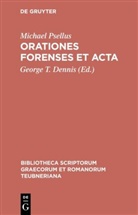 Michael Psellus, Michael Psellus, George T. Dennis, Georg T Dennis, George T Dennis - Orationes forenses et acta