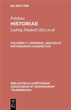 Polybios, Polybius, Polybius, Büttner-Wobst, Büttner-Wobst, Theodor Büttner-Wobst... - Historiae - Volumen V: Appendix. Indices et historiarum conspectus