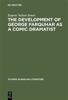 Eugene Nelson James - The development of George Farquhar as a comic dramatist