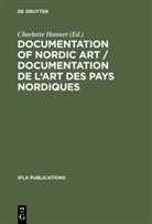 Charlott Hanner, Charlotte Hanner - Documentation of Nordic Art / Documentation de l'art des pays nordiques