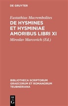 Eustathius Macrembolites, Eustathius Macrembolites, Eustathius Macrembolites, Mirosla Marcovich, Miroslav Marcovich - De Hysmines et Hysminiae amoribus libri XI