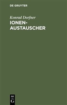 Konrad Dorfner - Ionenaustauscher