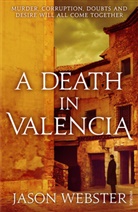Jason Webster - A Death in Valencia