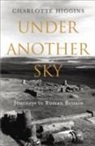 Charlotte Higgins - Under Another Sky