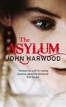 John Harwood - The Asylum