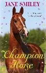Jane Smiley, Smiley Jane - Champion Horse