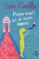 Sophie Kinsella, Kinsella Sophie - Poppy Wyatt est un sacré numéro