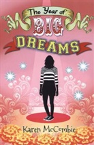 Karen McCombie - The Year of Big Dreams