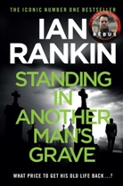 Ian Rankin - Standing in Another Man's Grave