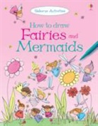 Fiona Watt - How to Draw Fairies and Mermaids