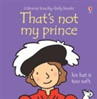 Fiona Watt, Rachel Wells - That's Not My Prince