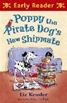 Liz Kessler, Mike Phillips, Mike Phillips - Early Reader: Poppy the Pirate Dog's New Shipmate