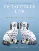 The Gentle Author, Gentle Author, The Gentle Author, The Gentle Author, Mark Hearld, Lucinda Rogers - Spitalfields Life
