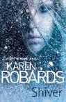 Karen Robards - Shiver