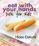 Hide Dekura, Hideo Dekura - Eat With Your Hands