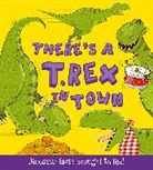 Chris Jarvis, Chris Koken Jarvis, Alexandra Koken, Ruth Symons, Symons Ruth, Aleksei Bitskoff... - There''s a T-Rex in Town