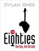 Dylan Jones - The Eighties