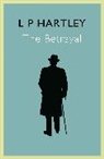 L P Hartley, L. P. Hartley, L. P. Hartley, L P Hartley, L. P. Hartley - The Betrayal