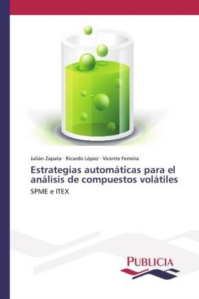 Vicente Ferreira, Ricard López, Ricardo López, Juliá Zapata, Julián Zapata - Estrategias automáticas para el análisis de compuestos volátiles - SPME e ITEX