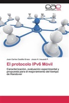 Juan Carlo Castillo Eraso, Juan Carlos Castillo Eraso, Jesús H Insuasti P, Jesús H. Insuasti P. - El protocolo IPv6 Móvil